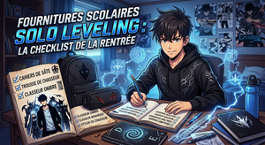Fournitures scolaires Solo Leveling : la checklist de la rentrée